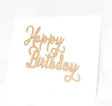 Load image into Gallery viewer, Happy birthday script wooden greeting card