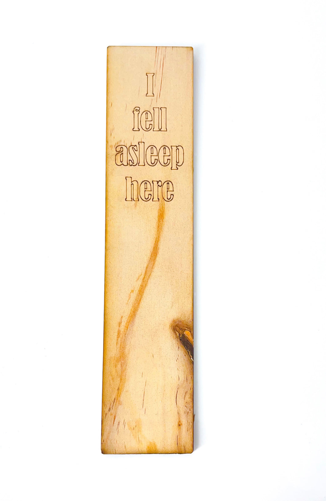 I fell asleep here wooden bookmark