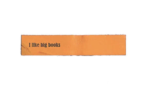 Leather bookmark: I like big books